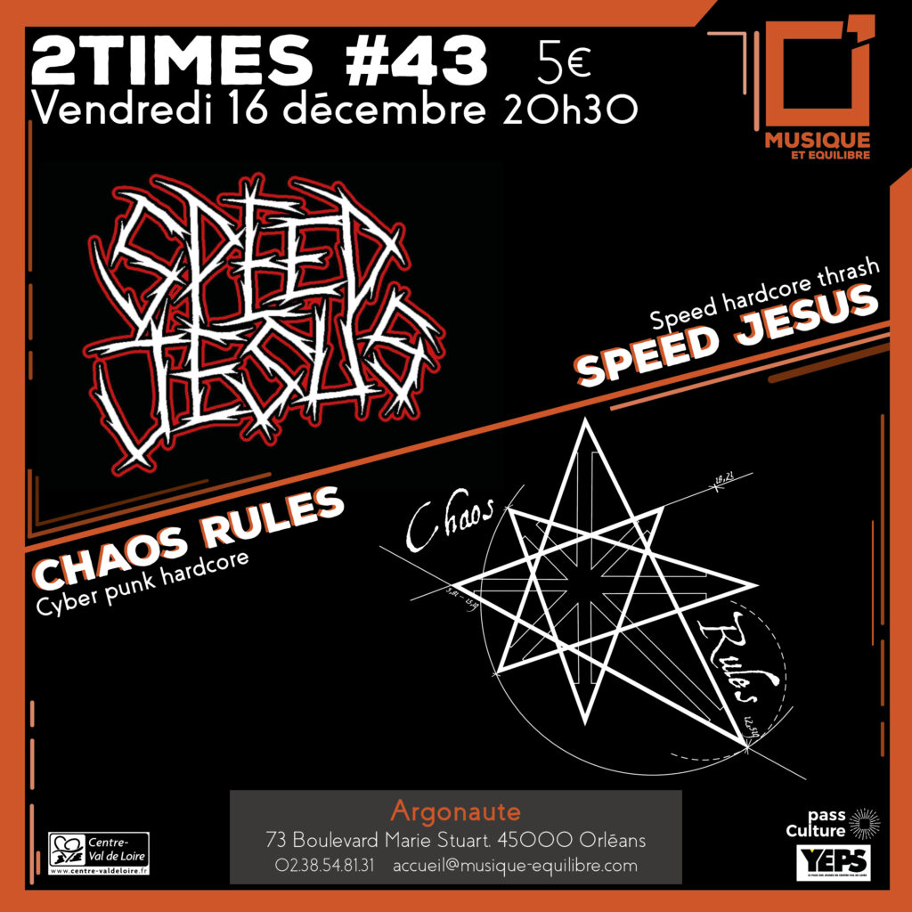 agenda concert évènements orléans argonaute speed jesus chaos rules