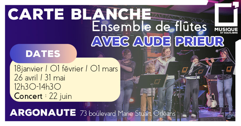 carte blanche ensemble de flûtes aude prieur argonaute école de musique orléans loiret atelier stage flûte musique et équilibre