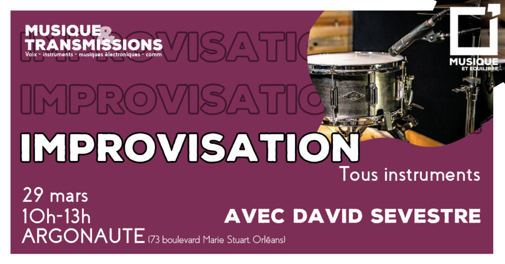 improvisation david sevestre saxophone improviser orleans loiret musique et équilibre école de musique stage atelier 