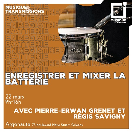 Enregistrer et mixer la batterie Le 22 mars 2025