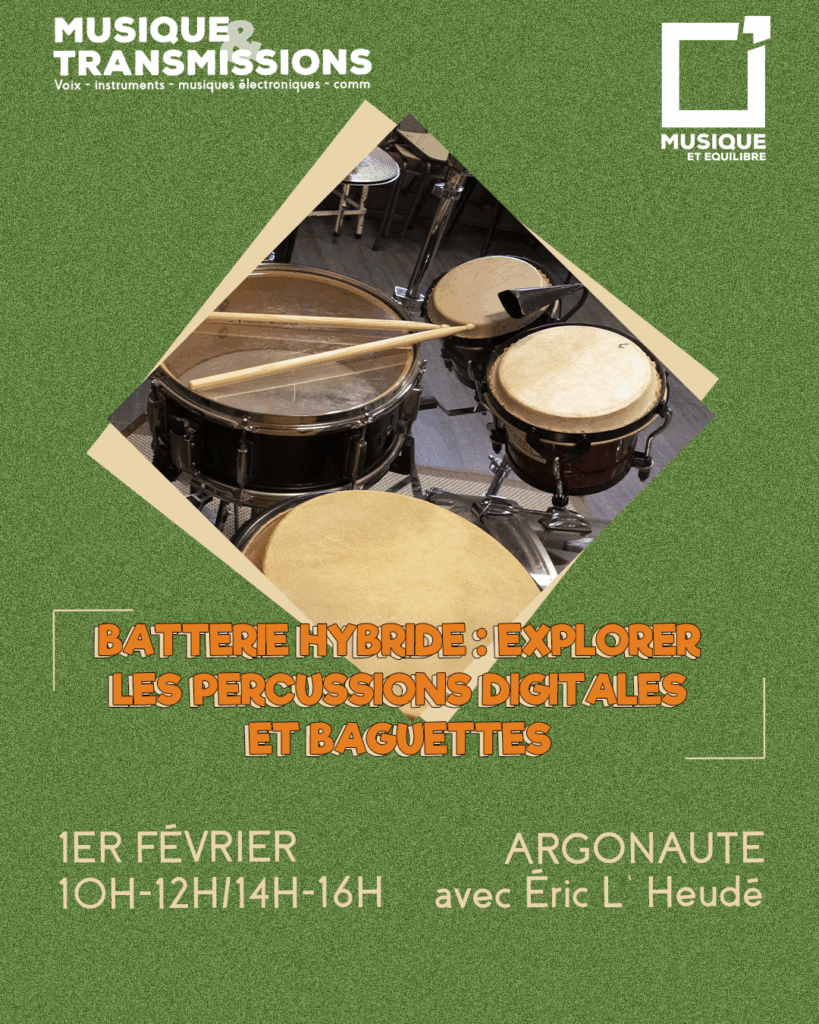 batterie hybride explorer les Percussions digitales et baguettes éric l'heudé argonaute musique et équlibre orléans loiret école de musiques actuelles