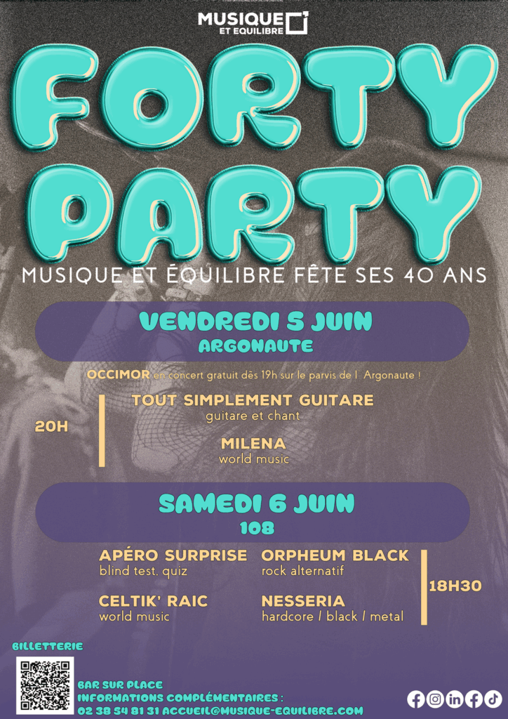 forty party 40 ans musique et équilibre orléans loiret argonaute 108 école de musiques actuelles concerts