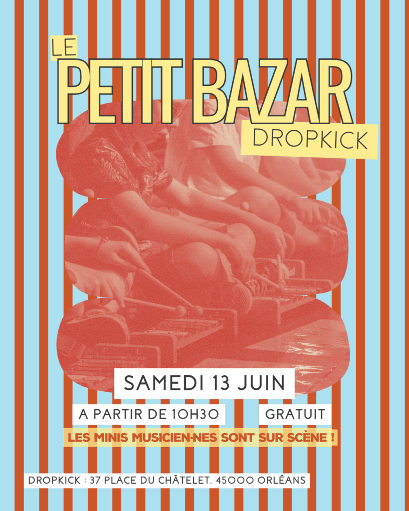 petit bazar éveil musical petite enfance musique orléans musique et équilibre dropkick