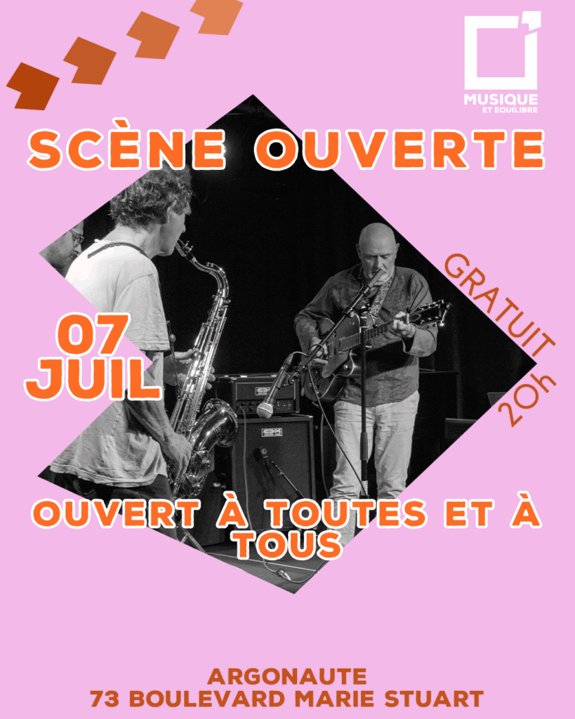 scène ouverte boeuf orléans loiret argonaute concert musique et équilibre
